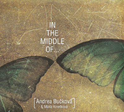 In The Middle Of - Andrea Bučková, Mária Kmeťková.jpg